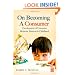 On Becoming a Consumer: Development of Consumer Behavior Patterns in Childhood