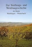 Zur Siedlungs- und Weinbaugeschichte im Raum Waiblingen - Winterbach
