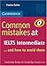 Common Mistakes at Ielts Intermediate: And How to Avoid Them