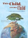 This Child, Every Child: A Book about the World s Children (CitizenKid)