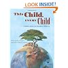 This Child, Every Child: A Book about the World’s Children