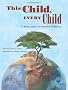 This Child, Every Child: A Book about the World's Children (Citizenkid)