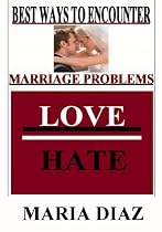 Best Ways To Encounter Marriage Problems-From Free Kindle Books Library Click to Download Free Kindle Book -> Best Ways To Encounter Marriage Problems