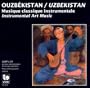Ouzbekistan/Uzbekistan: musique classique Instrumental Art Music