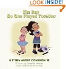 The Day No One Played Together: A Story About Compromise