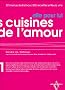 Les Cuisines de l'amour. Elle pour lui/Lui pour elle : 52 Menus de l'amour, 365 recettes et leurs vins