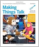 Making Things Talk: Physical Computing with Sensors, Networks, and Arduino