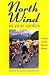 Book North Wind in Your Spokes: A novel of the Tour de France