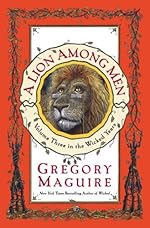 A Lion Among Men: Volume Three in The Wicked Years