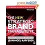 The New Strategic Brand Management: Creating and Sustaining Brand Equity Long Term 4th edition (New Strategic Brand Management: Creating & Sustaining Brand Equity)
