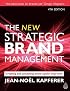 The New Strategic Brand Management: Creating and Sustaining Brand Equity Long Term 4th edition (New Strategic Brand Management: Creating & Sustaining Brand Equity)