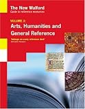 New Walford: Guide To Reference Resources in Arts Humanities, and General Reference Volume 3