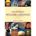 Die gro�en Weltreligionen