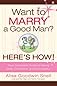 Want to Marry a Good Man? Here's How!