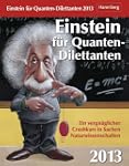 Einstein f�r Quanten-Dilettanten 2013...