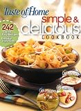 Simple & Delicious Cookbook: 242 Quick, Easy Recipes Ready in 10, 20, or 30 Minutes