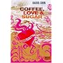 Coffee, Love & Sugar von Rachel Cohn