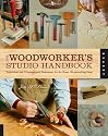 The Woodworker's Studio Handbook: Traditional and Contemporary Techniques for the Home Woodworking Shop (Backyard Series)