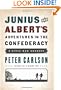 Junius and Albert's Adventures in the Confederacy: A Civil War Odyssey