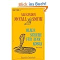 Blaue Schuhe f�r eine Kobra: Ein Mma-Ramotswe-Roman