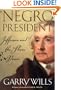 Negro President: Jefferson and the Slave Power