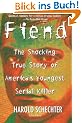 Fiend: The Shocking True Story Of Americas Youngest Serial Killer