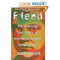 Fiend: The Shocking True Story Of Americas Youngest Serial Killer