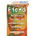 Fiend: The Shocking True Story Of Americas Youngest Serial Killer