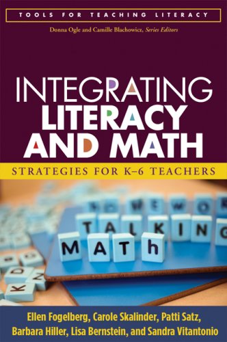 Integrating Literacy and Math: Strategies for K-6 Teachers (Tools for Teaching Literacy)