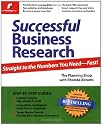 Successful Business Research: Straight to the Numbers You Need - Fast!