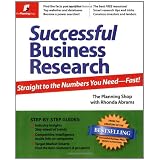 Successful Business Research: Straight to the Numbers You Need - Fast!