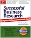 Book cover of Successful Business Research: Straight to the Numbers You Need - Fast!.