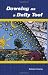 Dowsing As A Daily Tool: Your Every Day Guide To Intuition On Demand