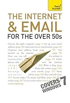 The Internet and Email for the Over 50s: A Teach Yourself Guide (Teach Yourself (McGraw-Hill)) The Internet and Email for the Over 50s: A Teach Yourself Guide (Teach Yourself (McGraw-Hill))