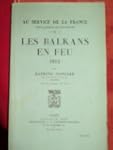 Les balkans en feu. 1912. au service...