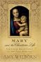 Mary and the Christian Life: Scriptural Reflections on the First Disciple