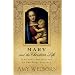 Mary and the Christian Life: Scriptural Reflections on the First Disciple