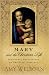 Book Mary and the Christian Life: Scriptural Reflections on the First Disciple