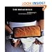 The Bread Bible: 300 Favorite Recipes