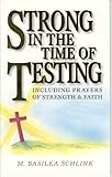 Strong in the time of testing