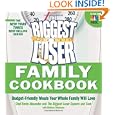 Biggest Loser Family Cookbook: Budget-Friendly Meals Your Whole Family Will Love by Devin Alexander, Biggest Loser Experts and Cast, and Melissa Roberson
