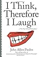 I Think, Therefore I Laugh
