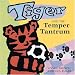 Tiger and the Temper Tantrum