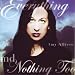 Everything and Nothing Too