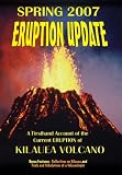 2007 Eruption Update: A Firsthand Account of the Current Eruption of Kilauea Volcano