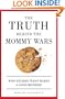 The Truth Behind the Mommy Wars: Who Decides What Makes a Good Mother?