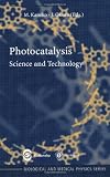 Photocatalysis: Science and Technology (Biological and Medical Physics, Biomedical Engineering)