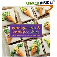 Wacky Cakes and Kooky Cookies