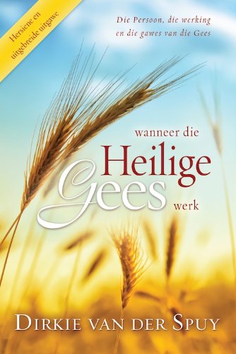 Wanneer die Heilige Gees Werk (Afrikaans Edition)