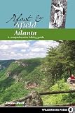 Afoot and Afield: Atlanta: A Comprehensive Hiking Guide